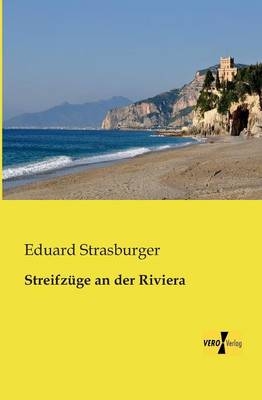 StreifzÃ¼ge an der Riviera - Eduard Strasburger