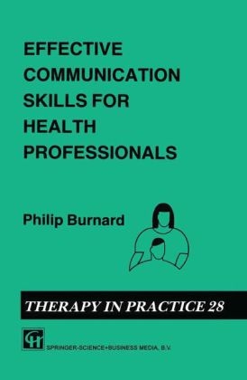 Effective Communication Skills for Health Professionals -  Philip Burnard