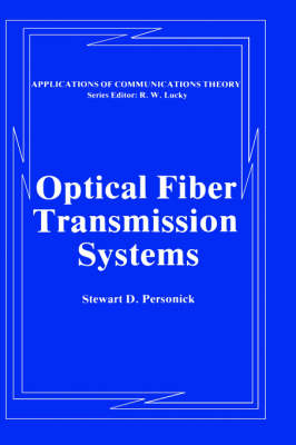 Optical Fiber Transmission Systems -  Stewart D. Personick
