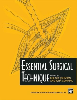 Essential surgical technique -  John Cumming,  Colin David Johnson