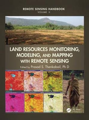 Land Resources Monitoring, Modeling, and Mapping with Remote Sensing - 