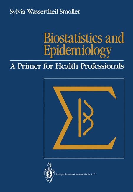 Biostatistics and Epidemiology -  Sylvia Wassertheil-Smoller