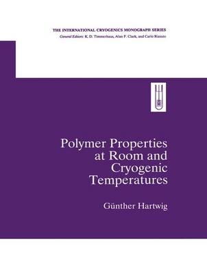 Polymer Properties at Room and Cryogenic Temperatures -  Gunther Hartwig