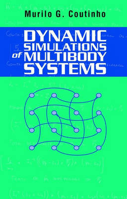Dynamic Simulations of Multibody Systems -  Murilo G. Coutinho