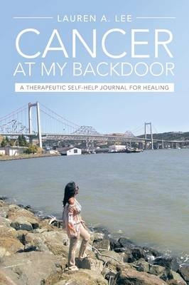 "Cancer at My Backdoor" - Lauren A. Lee