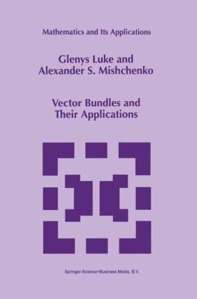 Vector Bundles and Their Applications -  Glenys Luke,  Alexander S. Mishchenko