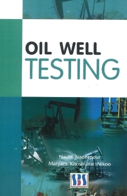 Oil Well Testing - Navd Naderpour, Maryam Khoshtinat Nikoo