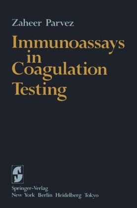 Immunoassays in Coagulation Testing -  Z. Parvez