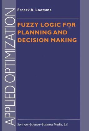 Fuzzy Logic for Planning and Decision Making -  Freerk A. Lootsma
