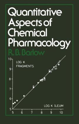 Quantitative Aspects of Chemical Pharmacology -  R.B. Barlow