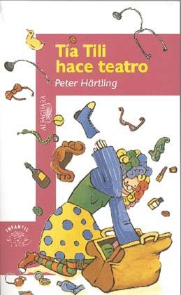 Tia Tili hace teatros - Peter Härtling