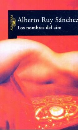 Los nombres del aire - Alberto Ruy Sánchez