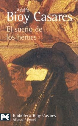 El Sueno De Los Heroes - Adolfo Bioy-Casares