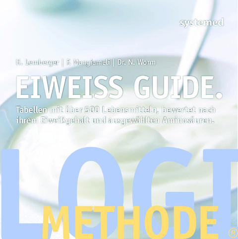 Eiweiß-Guide. - Franca Mangiameli, Heike Lemberger, Nicolai Worm