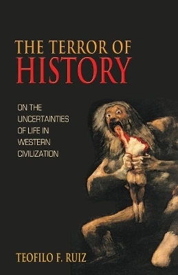 The Terror of History - Teofilo F. Ruiz