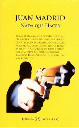 Nada que hacer. Nichts zu machen, span. Ausgabe - Juan Madrid