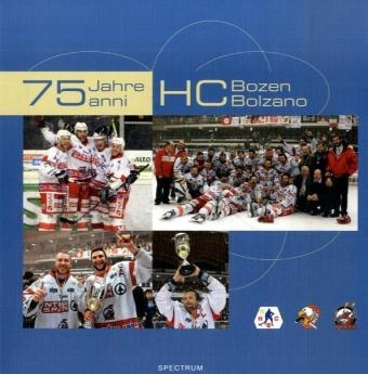 75 Jahre HC Bozen. 75 anni HC Bolzano