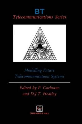 Modelling Future Telecommunications Systems - 