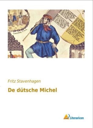 De dütsche Michel - Fritz Stavenhagen