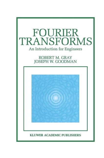 Fourier Transforms -  Joseph W. Goodman,  Robert M. Gray