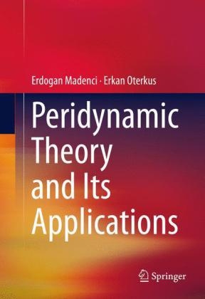 Peridynamic Theory and Its Applications -  Erdogan Madenci,  Erkan Oterkus