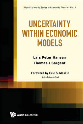 Uncertainty Within Economic Models - Lars Peter Hansen, Thomas J Sargent