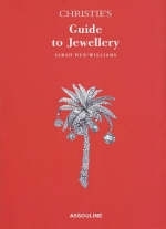 Christie's Guide to Jewelry - Sarah Hue Williams
