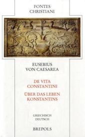 Über das Leben Konstantins. De vita Constantini -  Eusebius von Caesarea