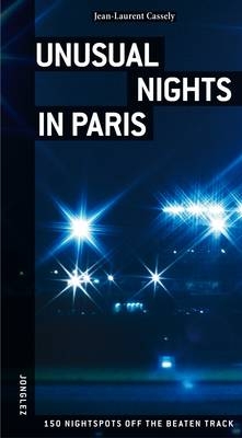 Unusual Nights in Paris - Jean-Laurent Cassely