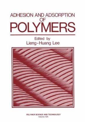 Adhesion and Adsorption of Polymers - 