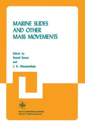 Marine Slides and Other Mass Movements -  NATO Workshop on Marine Slides and Other Mass Movements,  J.K. Nieuwenhuis,  S. Saxov