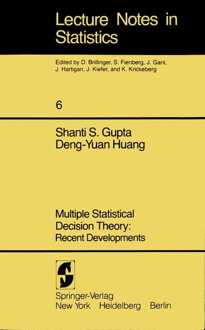 Multiple Statistical Decision Theory: Recent Developments -  S. S. Gupta,  D.-Y. Huang