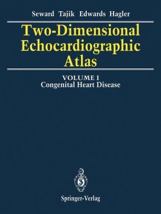 Two-Dimensional Echocardiographic Atlas -  William D. Edwards,  Donald J. Hagler,  James B. Seward,  A. Jamil Tajik