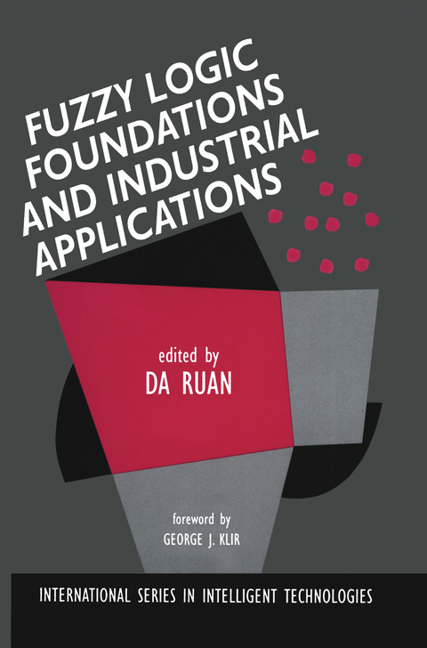 Fuzzy Logic Foundations and Industrial Applications - 