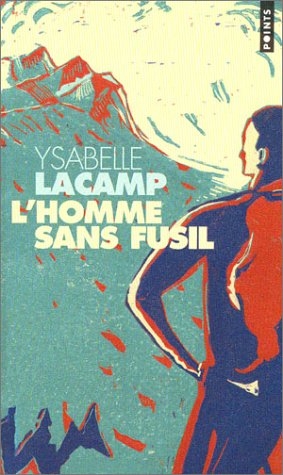 L'Homme Sans Fusil - Ysabelle Lacamp