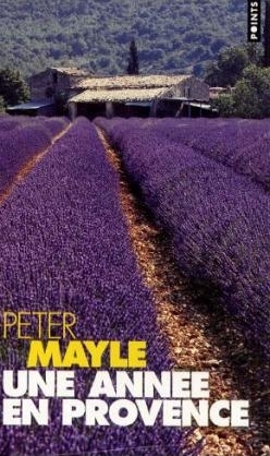 Une annee en Provence - Peter Mayle