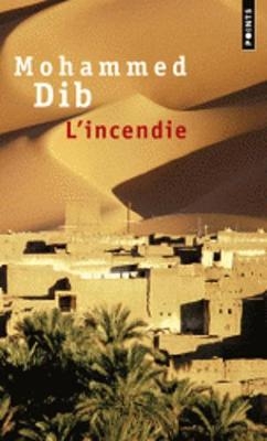 L'incendie - Mohammed Dib