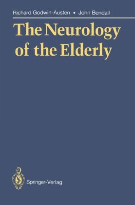 Neurology of the Elderly -  John Bendall,  Richard Godwin-Austen