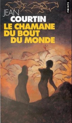 Chamane Du Bout Du Monde(le) - Jean Courtin