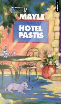 Hotel Pastis - Peter Mayle