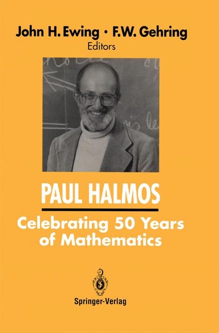 PAUL HALMOS Celebrating 50 Years of Mathematics - 