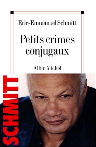 Petits Crimes Conjugaux - Eric-Emmanuel Schmitt