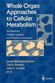 Whole Organ Approaches to Cellular Metabolism - 