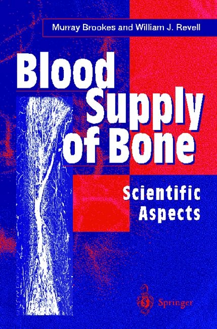 Blood Supply of Bone -  Murray Brookes,  William J. Revell