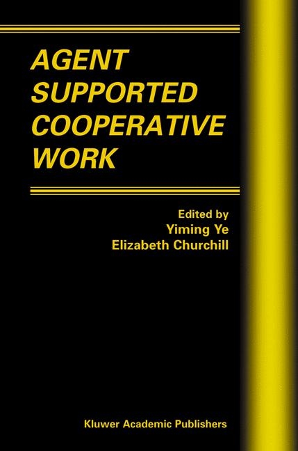 Agent Supported Cooperative Work - 