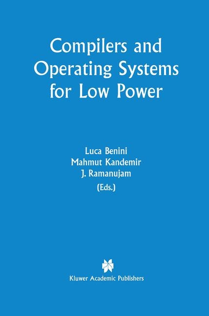 Compilers and Operating Systems for Low Power - 