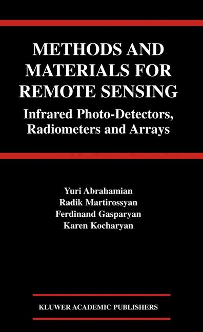 Methods and Materials for Remote Sensing -  Yuri Abrahamian,  Ferdinand Gasparyan,  Karen Kocharyan,  Radik Martirossyan