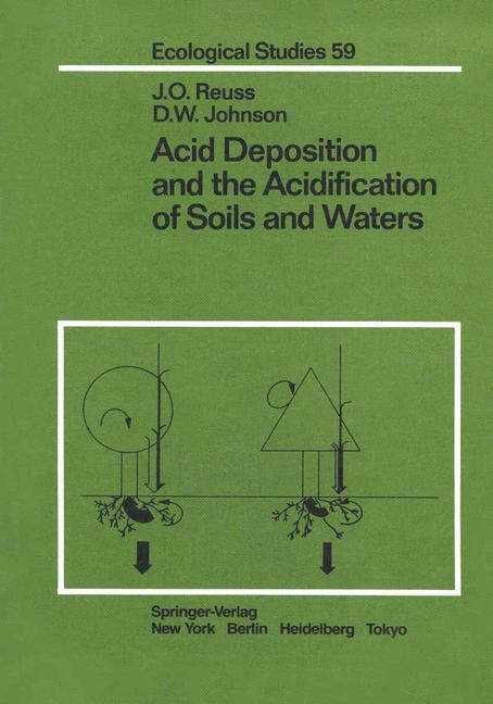 Acid Deposition and the Acidification of Soils and Waters -  D.W. Johnson,  J.O. Reuss
