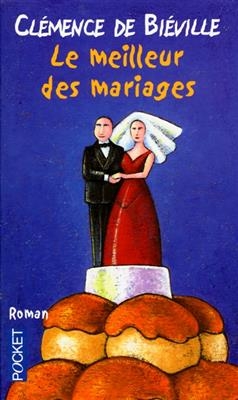 Le meilleur des mariages - Clemence de Bieville