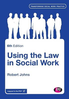 Using the Law in Social Work - Robert Johns